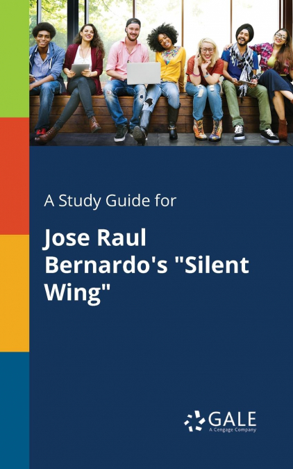 A Study Guide for Jose Raul Bernardo’s 'Silent Wing'
