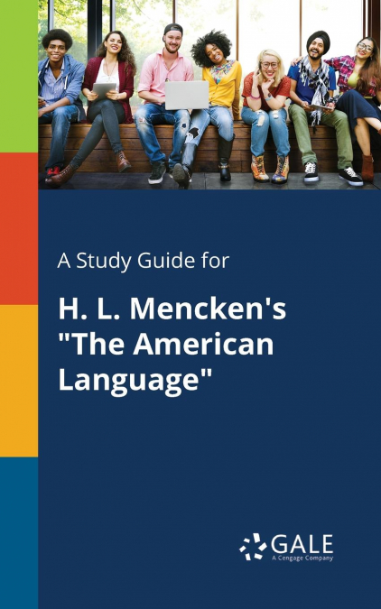 A Study Guide for H. L. Mencken’s 'The American Language'