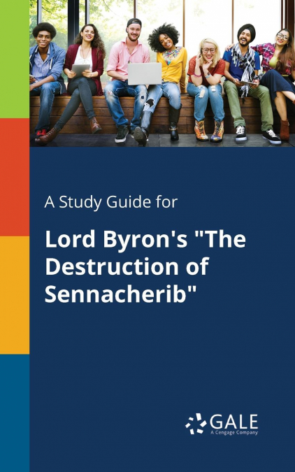 A Study Guide for Lord Byron’s 'The Destruction of Sennacherib'