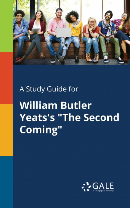 A Study Guide for William Butler Yeats’s 'The Second Coming'