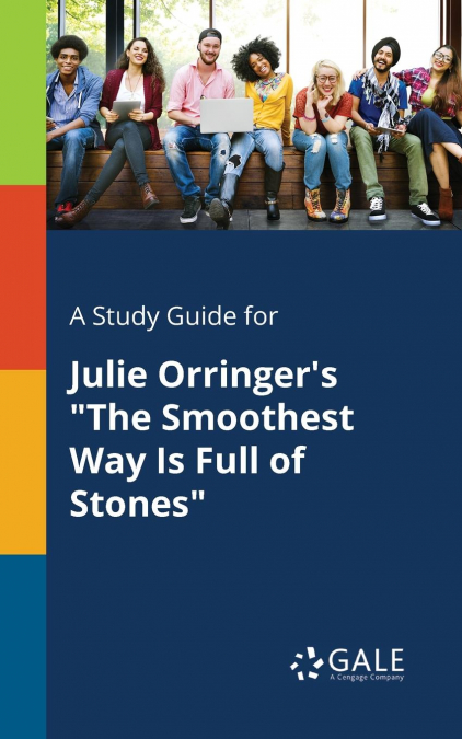 A Study Guide for Julie Orringer’s 'The Smoothest Way Is Full of Stones'