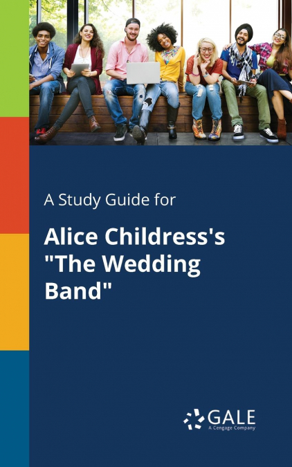 A Study Guide for Alice Childress’s 'The Wedding Band'
