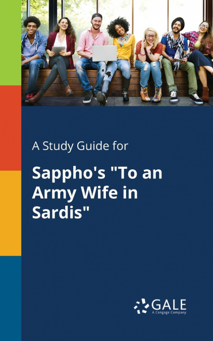 A Study Guide for Sappho’s 'To an Army Wife in Sardis'