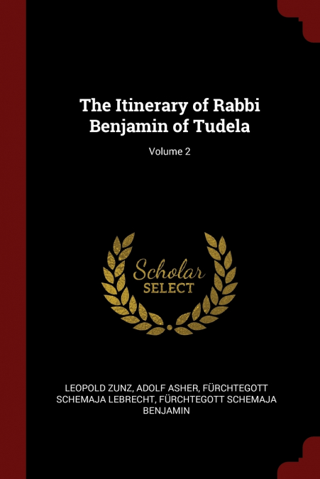 The Itinerary of Rabbi Benjamin of Tudela; Volume 2