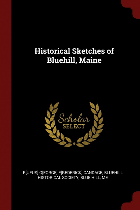 Historical Sketches of Bluehill, Maine