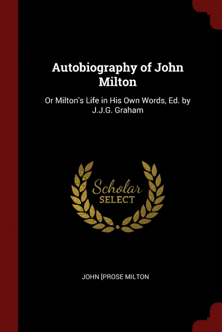 Autobiography of John Milton