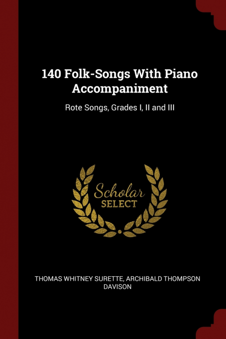 140 Folk-Songs With Piano Accompaniment