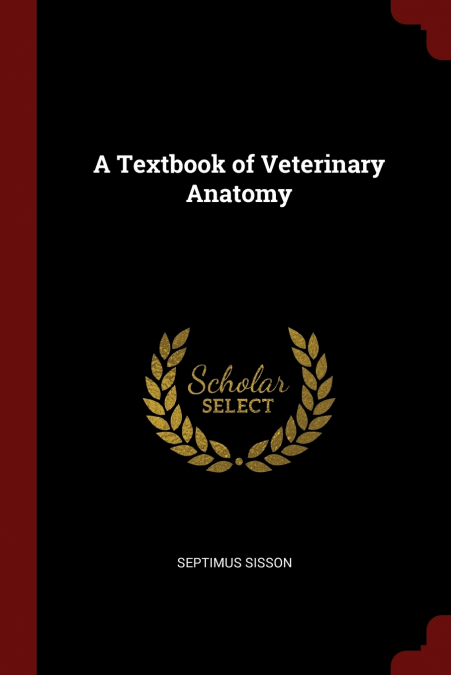 A Textbook of Veterinary Anatomy