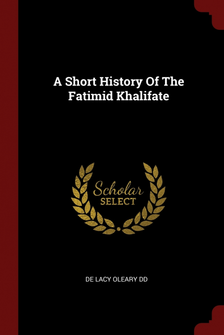 A Short History Of The Fatimid Khalifate