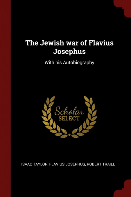 The Jewish war of Flavius Josephus