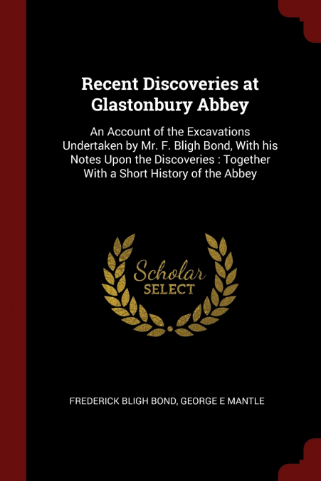 Recent Discoveries at Glastonbury Abbey
