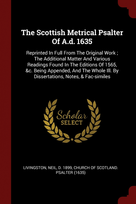 The Scottish Metrical Psalter Of A.d. 1635