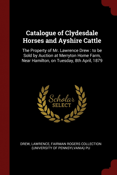 Catalogue of Clydesdale Horses and Ayshire Cattle