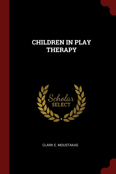 CHILDREN IN PLAY THERAPY