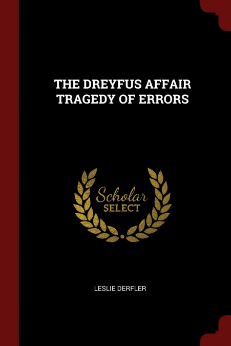 THE DREYFUS AFFAIR TRAGEDY OF ERRORS