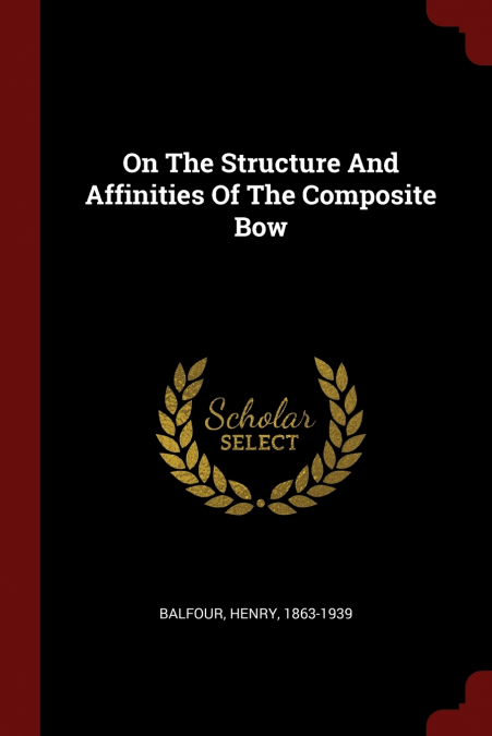 On The Structure And Affinities Of The Composite Bow