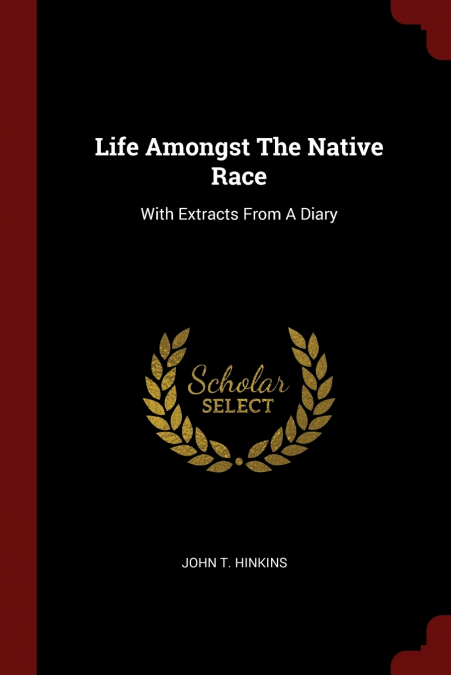 Life Amongst The Native Race