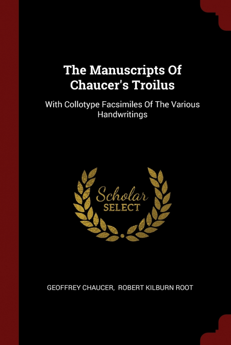 The Manuscripts Of Chaucer’s Troilus