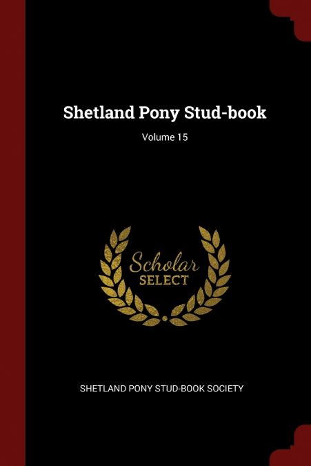 Shetland Pony Stud-book; Volume 15