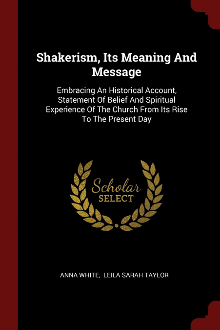 Shakerism, Its Meaning And Message