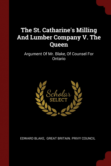 The St. Catharine’s Milling And Lumber Company V. The Queen
