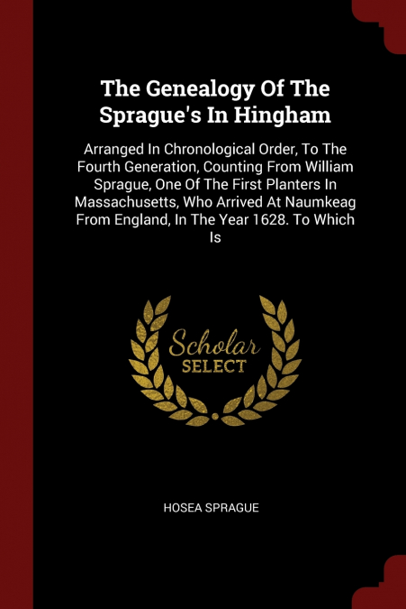 The Genealogy Of The Sprague’s In Hingham