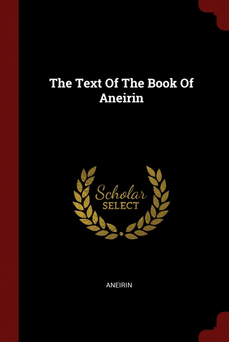 The Text Of The Book Of Aneirin
