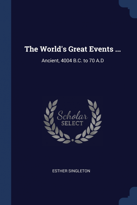 The World’s Great Events ...
