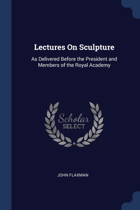 Lectures On Sculpture