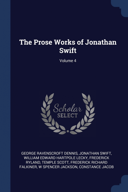 The Prose Works of Jonathan Swift; Volume 4