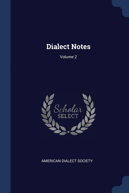 Dialect Notes; Volume 2