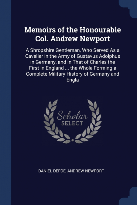 Memoirs of the Honourable Col. Andrew Newport