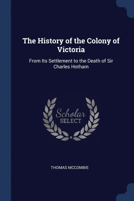 The History of the Colony of Victoria