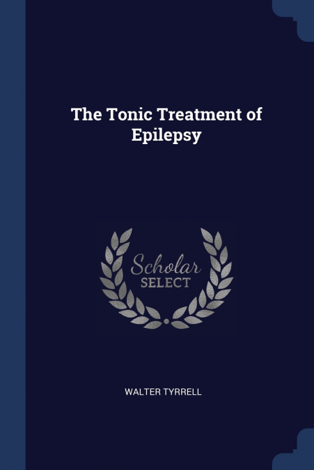 The Tonic Treatment of Epilepsy