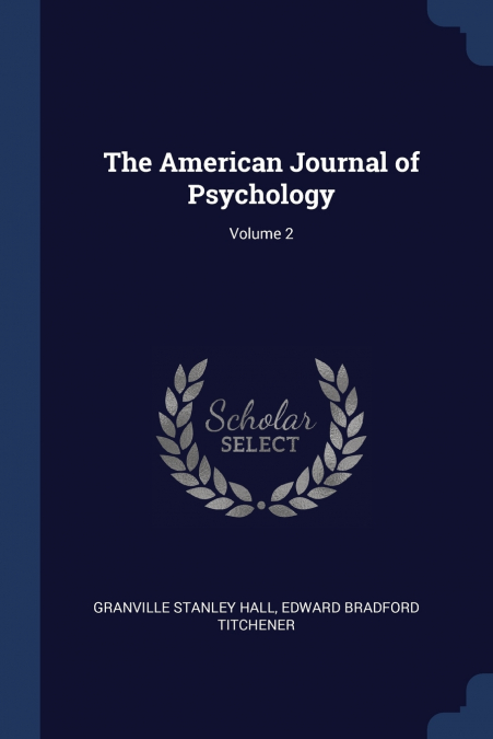The American Journal of Psychology; Volume 2