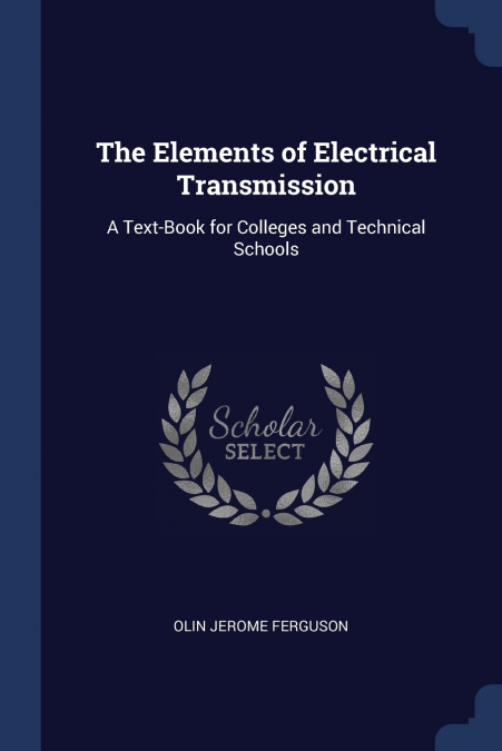 The Elements of Electrical Transmission