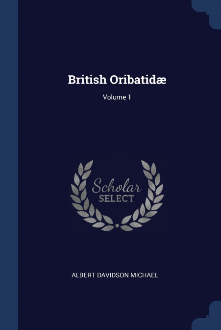 British Oribatidæ; Volume 1