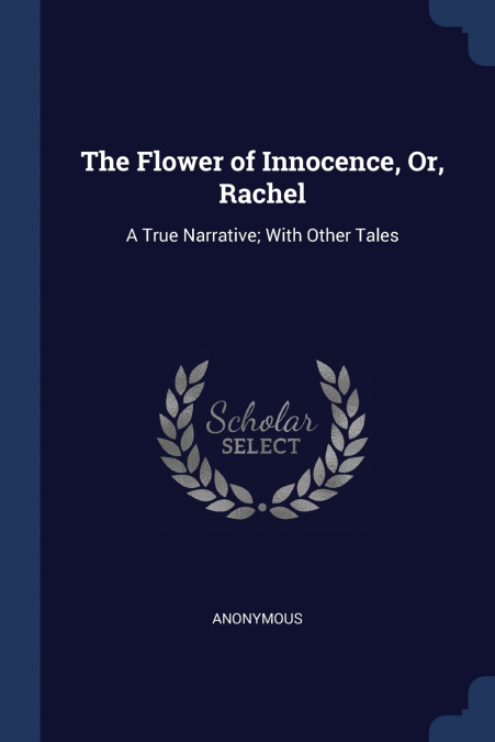 The Flower of Innocence, Or, Rachel