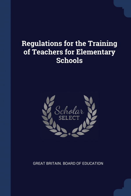 Regulations for the Training of Teachers for Elementary Schools