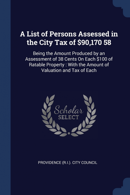 A List of Persons Assessed in the City Tax of $90,170 58