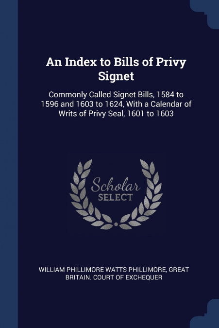 An Index to Bills of Privy Signet
