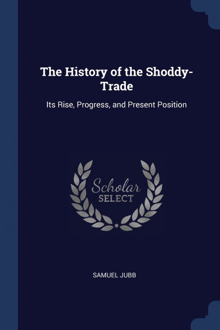 The History of the Shoddy-Trade