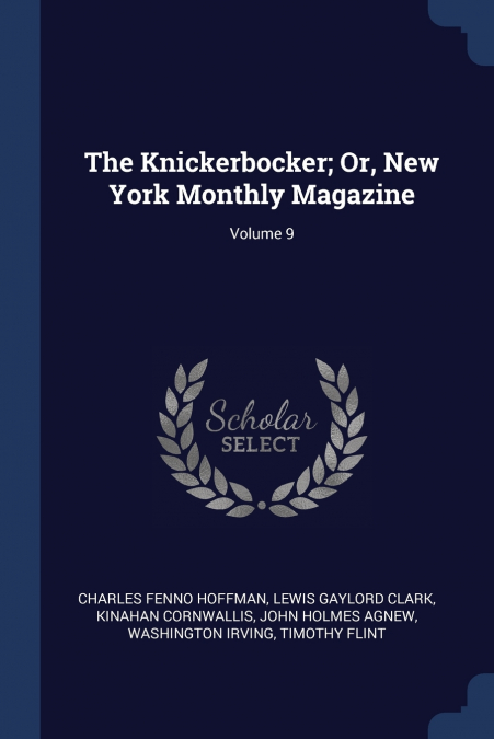 The Knickerbocker; Or, New York Monthly Magazine; Volume 9