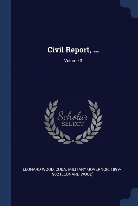 Civil Report, ...; Volume 3