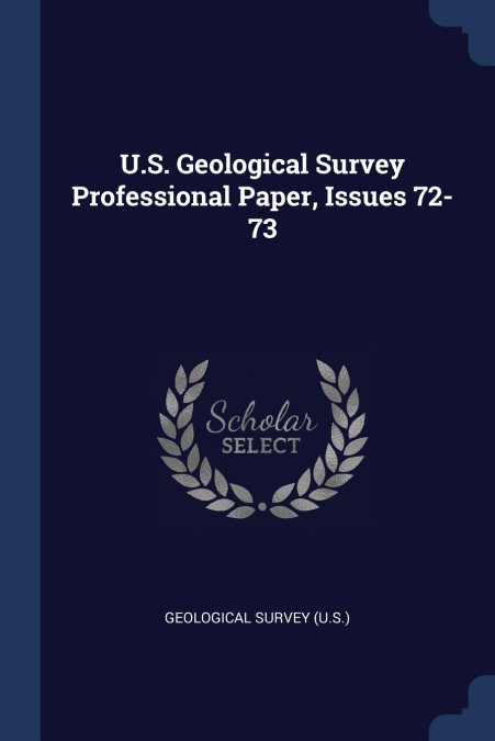 U.S. Geological Survey Professional Paper, Issues 72-73