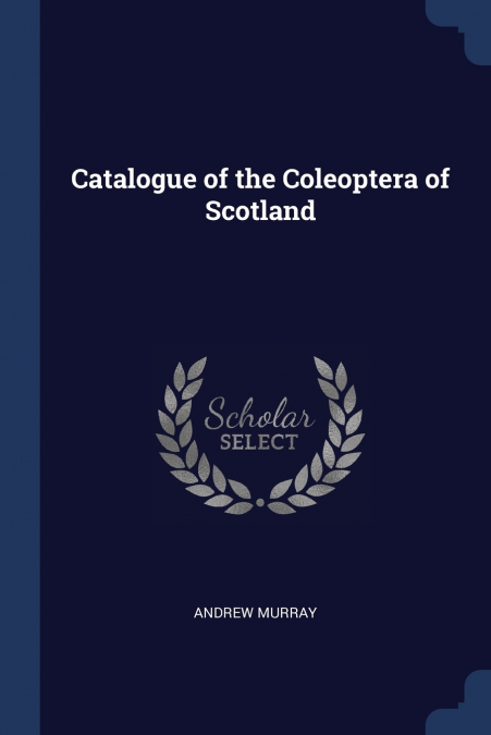 Catalogue of the Coleoptera of Scotland