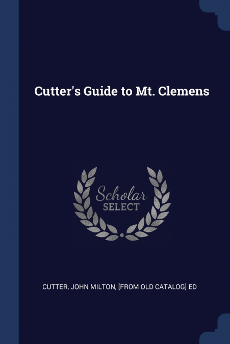 Cutter’s Guide to Mt. Clemens