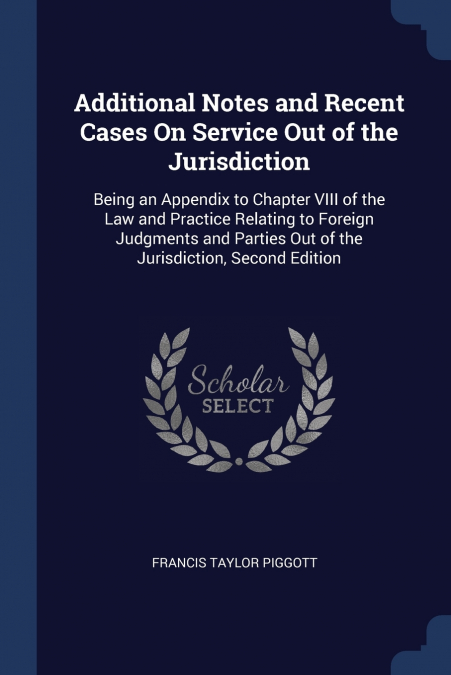 Additional Notes and Recent Cases On Service Out of the Jurisdiction