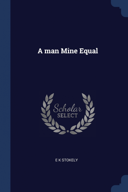 A man Mine Equal