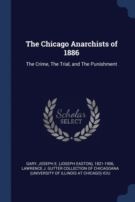 The Chicago Anarchists of 1886